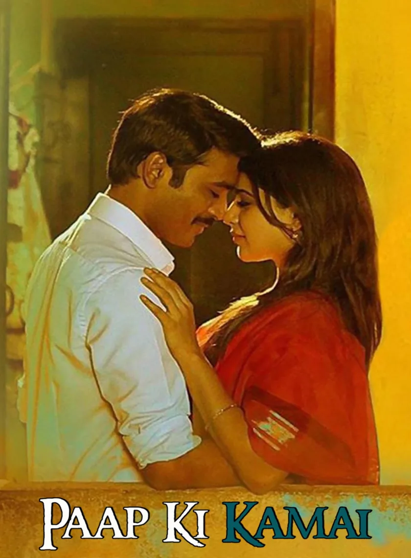 Paap Ki Kamai (Thanga Magan) (2015) (Hindi + Tamil) Dual Audio UnCut South Movie HD ESub